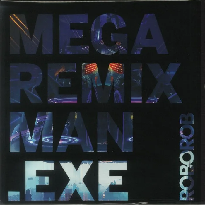 Лицевая сторона обложки — ROBOROB / VARIOUS — Mega Remix Man Exe (Soundtrack)