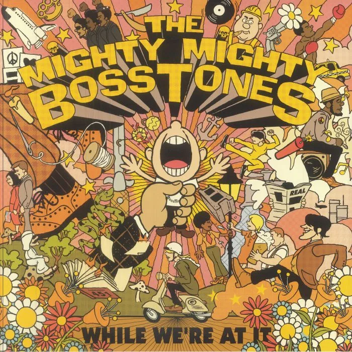 MIGHTY MIGHTY BOSSTONES — While We're At It (reissue)