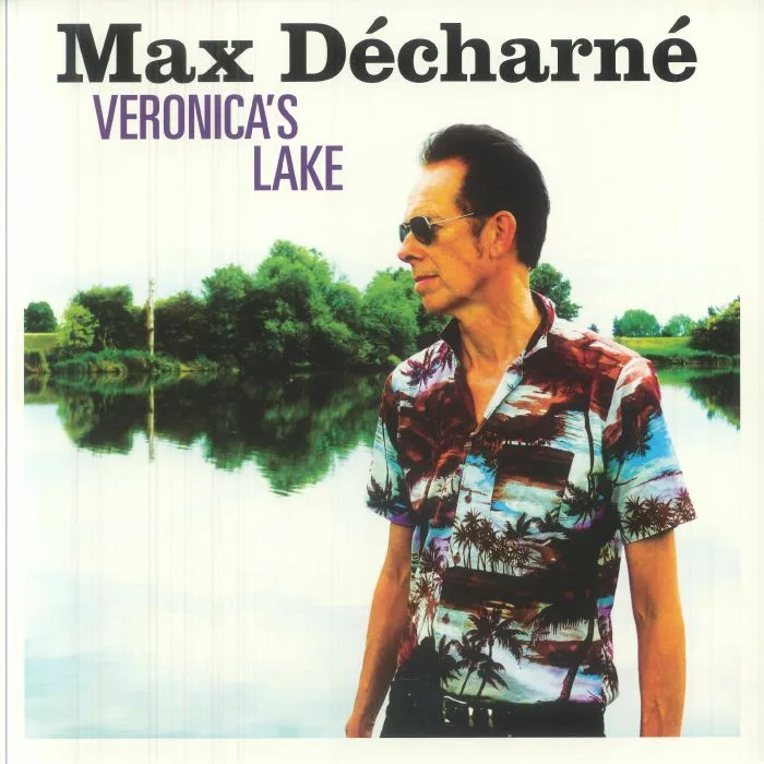 Max DECHARNE — Veronica's Lake