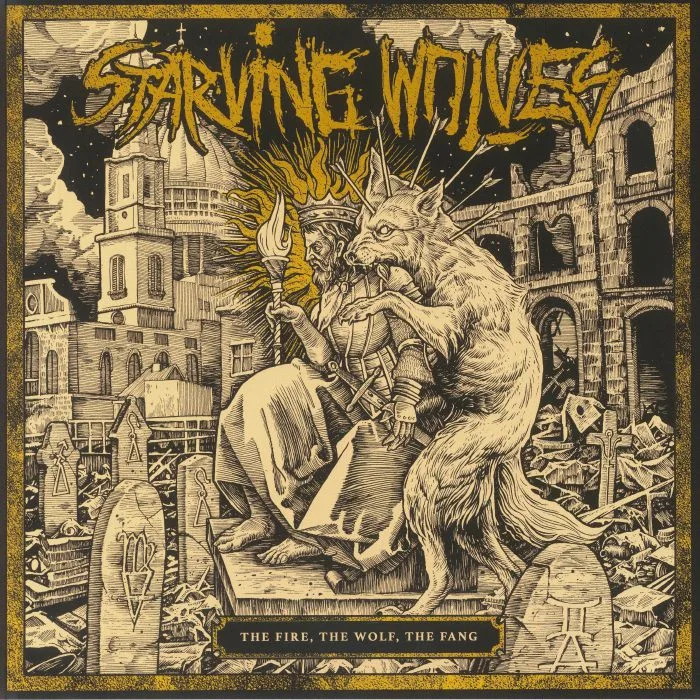 STARVING WOLVES — The Fire The Wolf The Fang