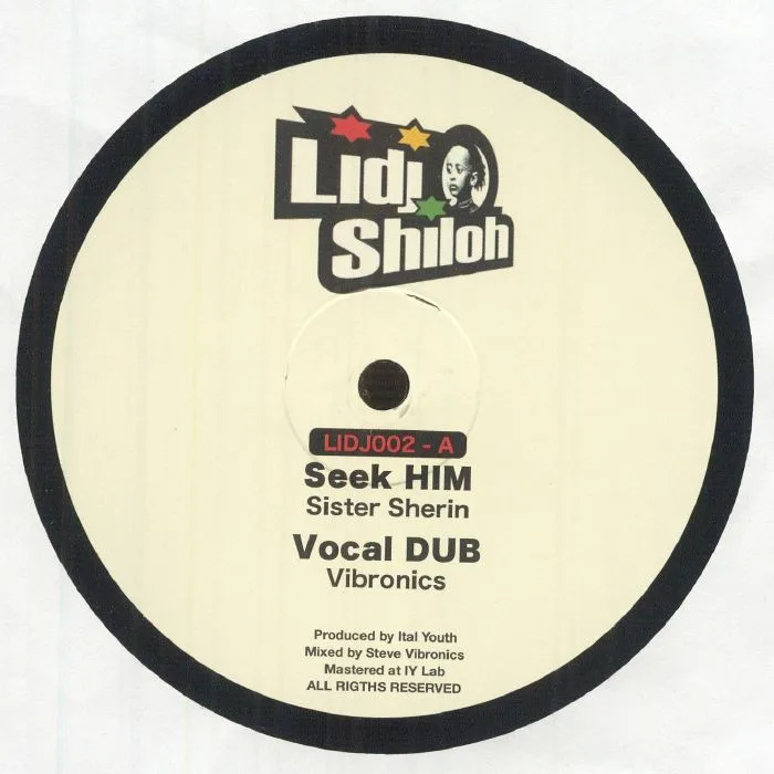 SISTER SHERIN / VIBRONICS / ITAL YOUTH — Seek Him