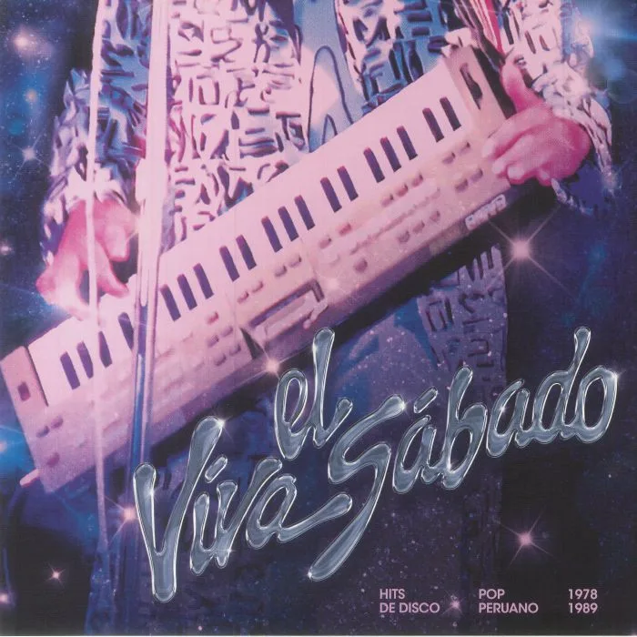 Лицевая сторона обложки — VARIOUS — Viva El Sabado: Hits De Disco Pop Peruano 1978-1989