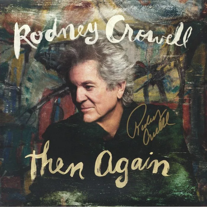 Rodney CROWELL — Then Again