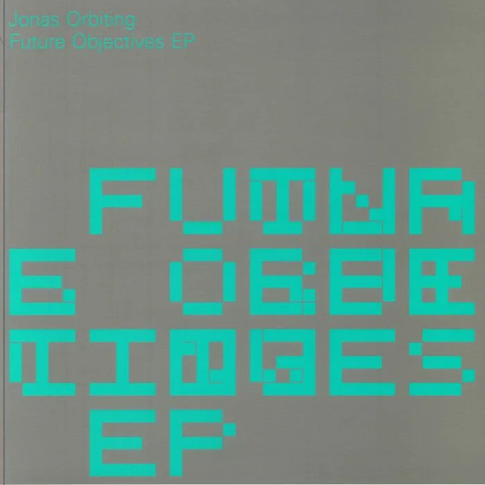 Лицевая сторона обложки — Jonas ORBITING — Future Objectives EP