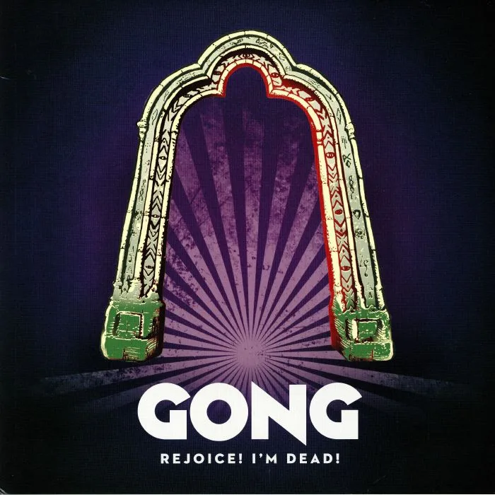 GONG — Rejoice! I'm Dead!