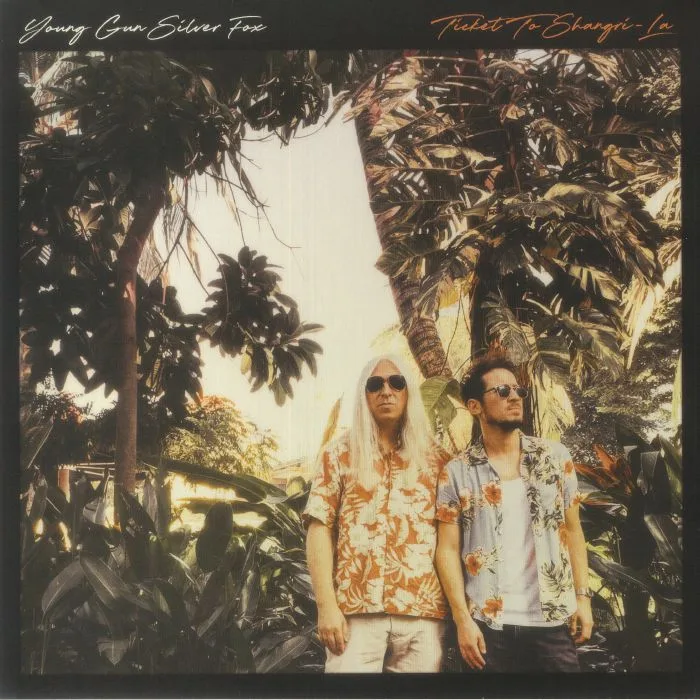 YOUNG GUN SILVER FOX — Ticket To Shangri La