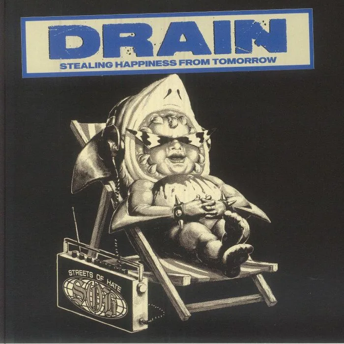 DRAIN — Stealing Happiness From Tomorrow