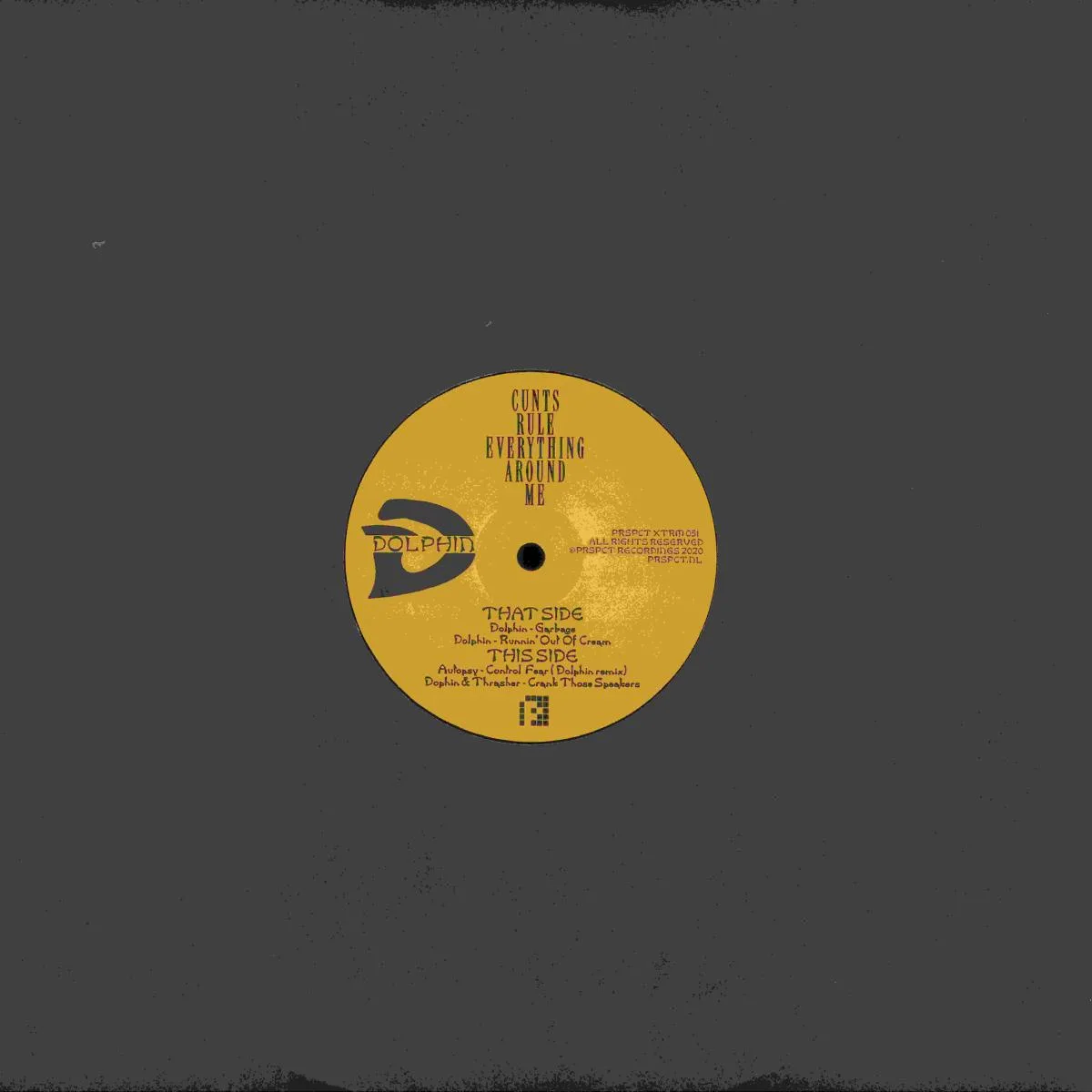 Обратная сторона обложки — Dolphin — Cunts Rule Everything Around Me EP [full colour sleeve / incl. dl code]