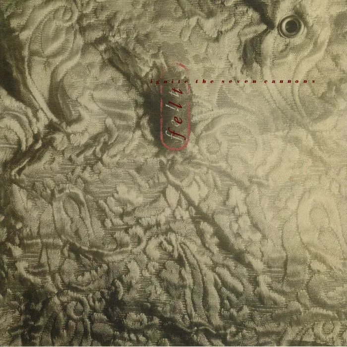 FELT — Ignite The Seven Cannons: Deluxe Edition (remastered)