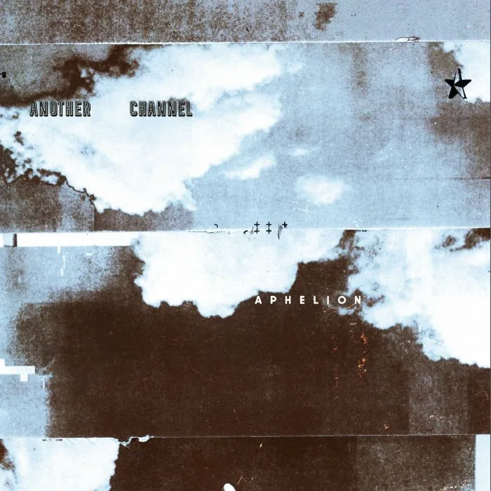 ANOTHER CHANNEL — Aphelion