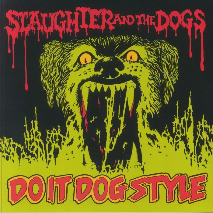 SLAUGHTER & THE DOGS — Do It Dog Style
