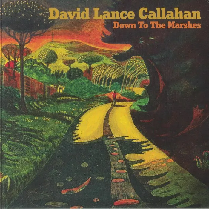 David Lance CALLAHAN — Down To The Marshes (B-STOCK)