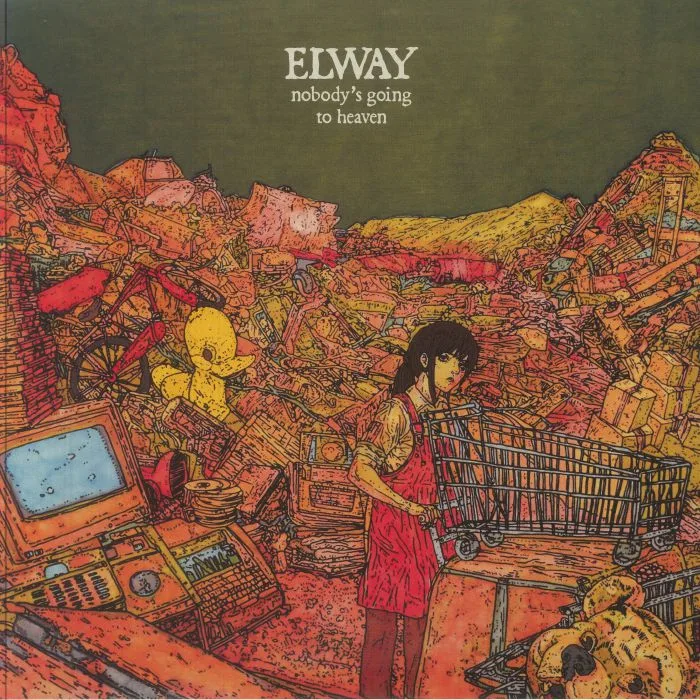 ELWAY — Nobody's Going To Heaven