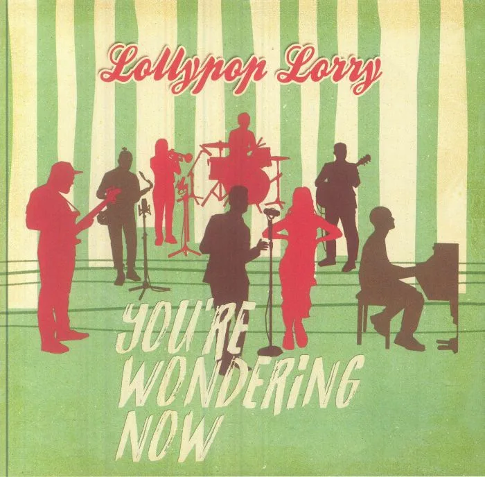 LOLLYPOP LORRY — You're Wondering Now