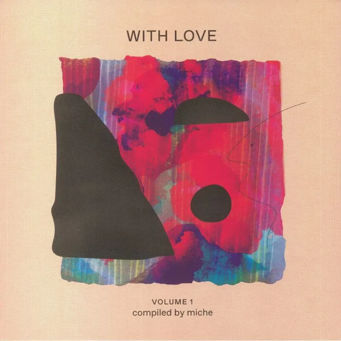 Front cover — MICHE / VARIOUS — With Love: Volume 1 Compiled By Miche