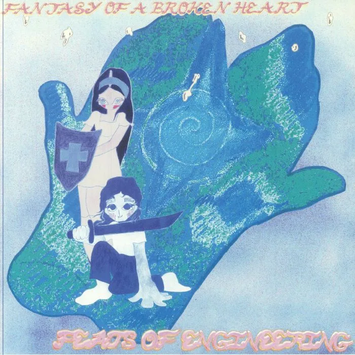 FANTASY OF A BROKEN HEART — Feats Of Engineering