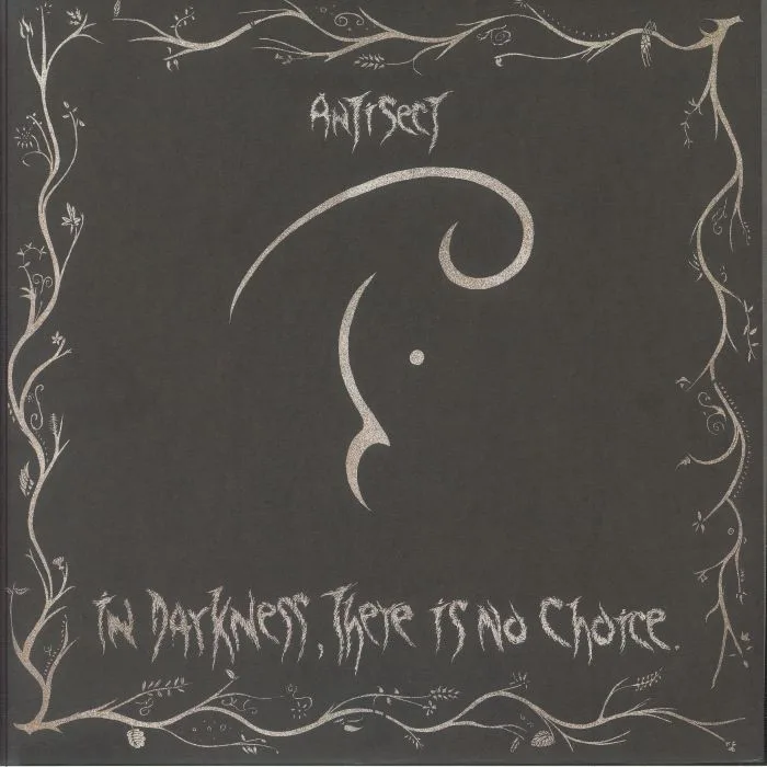 ANTISECT — In Darkness There Is No Choice (40th Anniversary Edition)