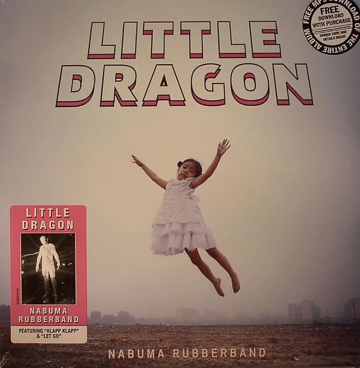 LITTLE DRAGON — Nabuma Rubberband