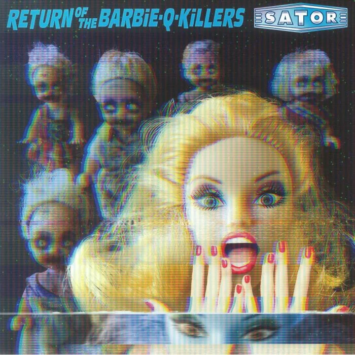 SATOR — Return Of The Barbie Q Killers