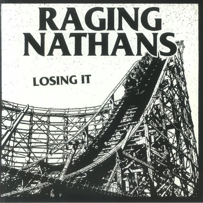 RAGING NATHANS — Losing It (reissue)