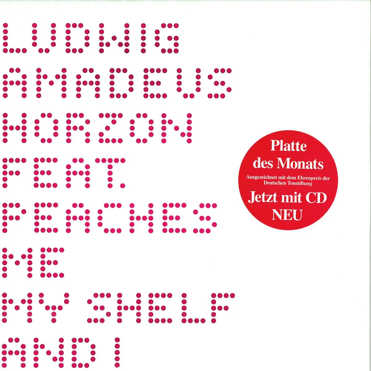 Ludwig Amadeus Horzonfeat.Peaches — Me, My Shelf And I