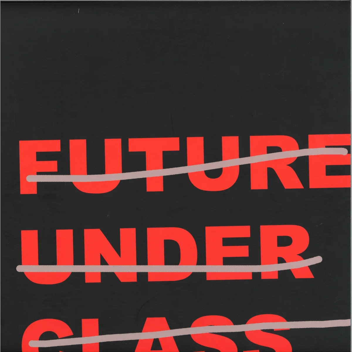 Future Under Class — Future Under Class