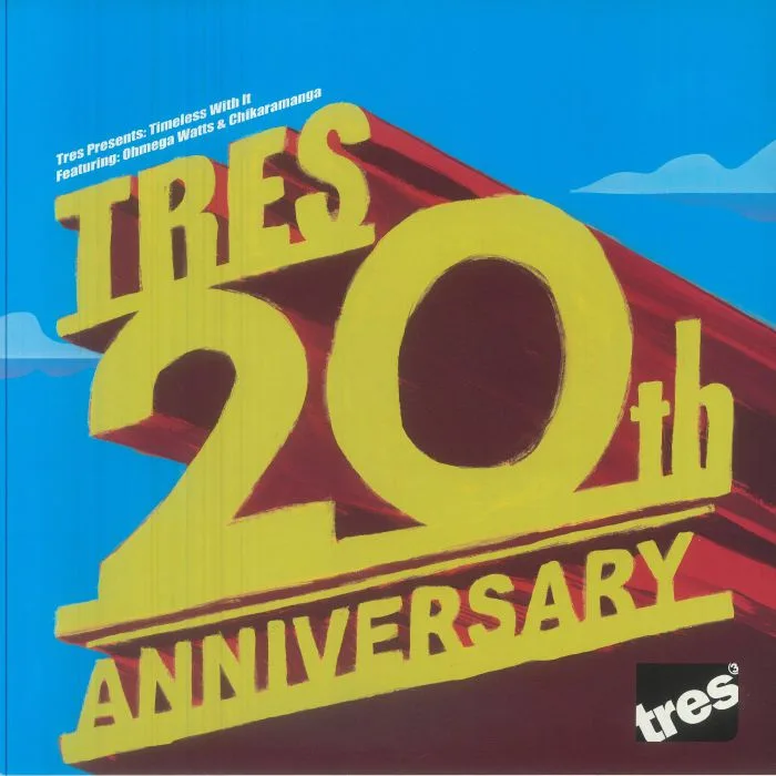 Ohmega WATTS / CHIKARAMANGA — Tres Presnets: Timeless With It