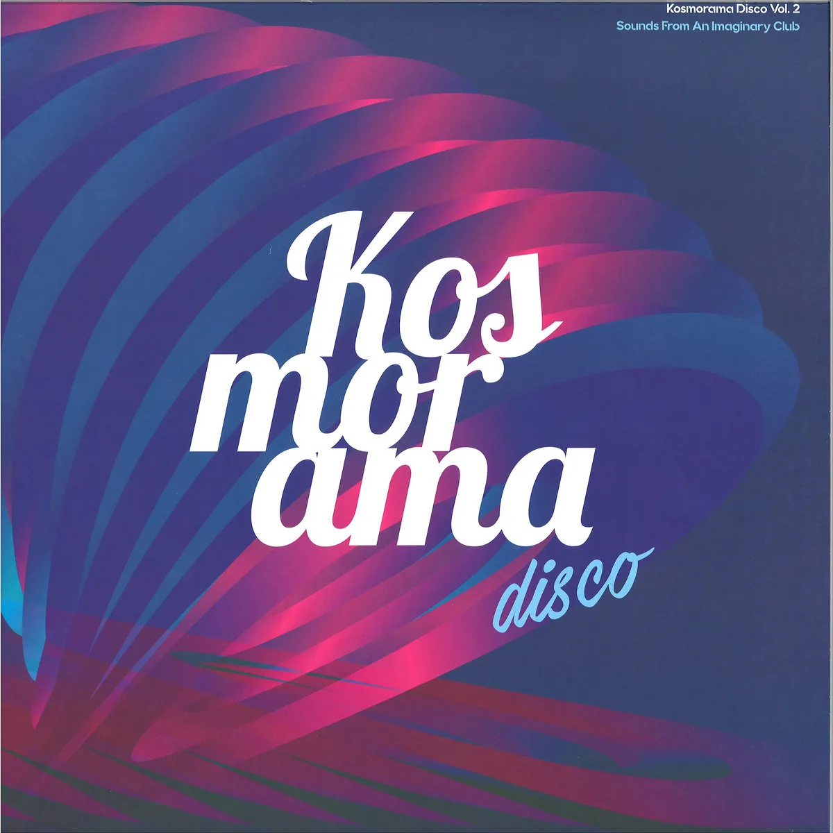 Various — Kosmoramadisco Vol. 2: Sounds From An Imaginary Club LP