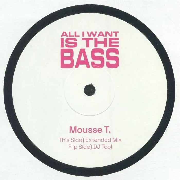 Front cover — MOUSSE T — All I Want Is The Bass
