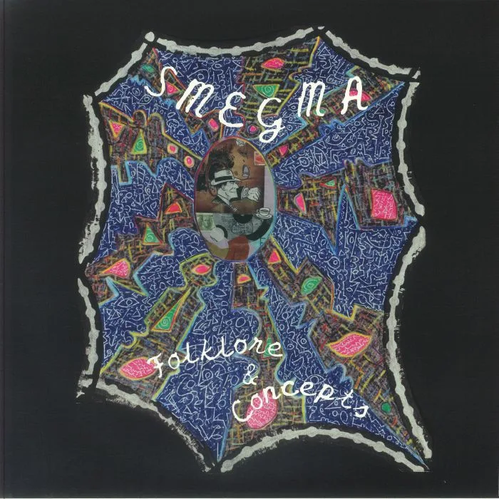 SMEGMA — Folklore & Concepts
