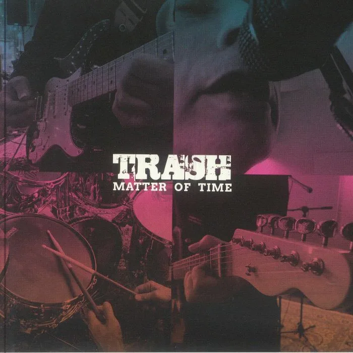 TRASH — Matter Of Time (Record Store Day RSD 2025)