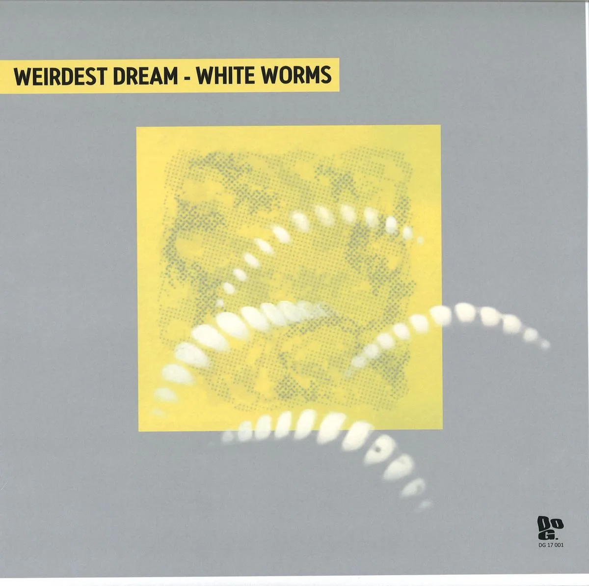 Weirdest Dream — White Worms