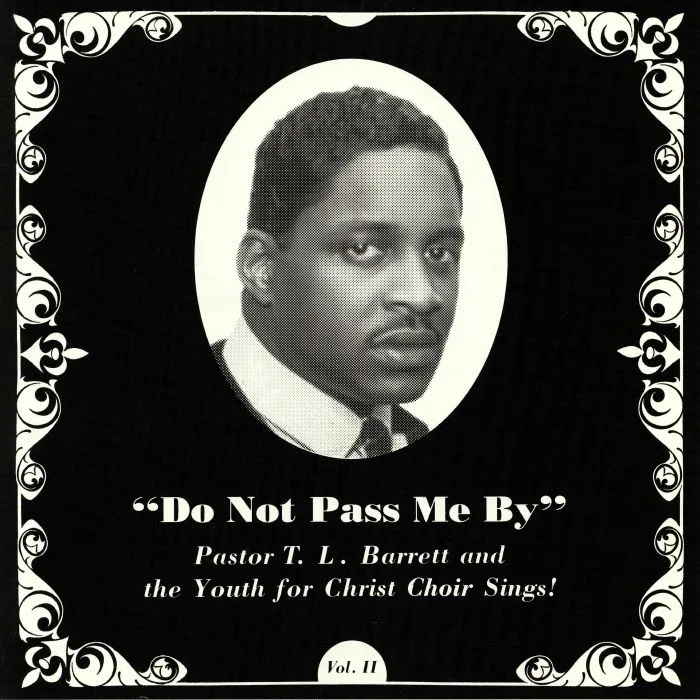 PASTOR TL BARRETT / THE YOUTH FOR CHRIST CHOIR — Do Not Pass Me By Vol II