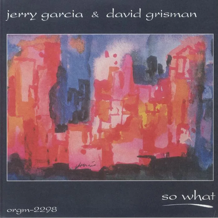 Лицевая сторона обложки — Jerry GARCIA / DAVID GRISMAN — So What (25th Anniversary Edition) (Record Store Day RSD Black Friday 2023)