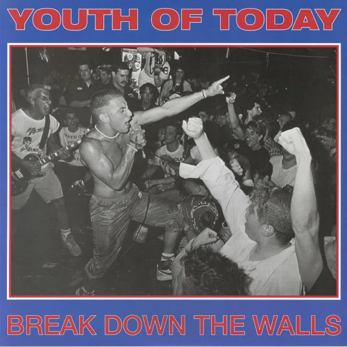 YOUTH OF TODAY — Break Down The Walls