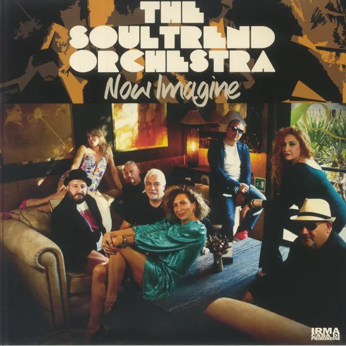 The SOULTREND ORCHESTRA — Now Imagine