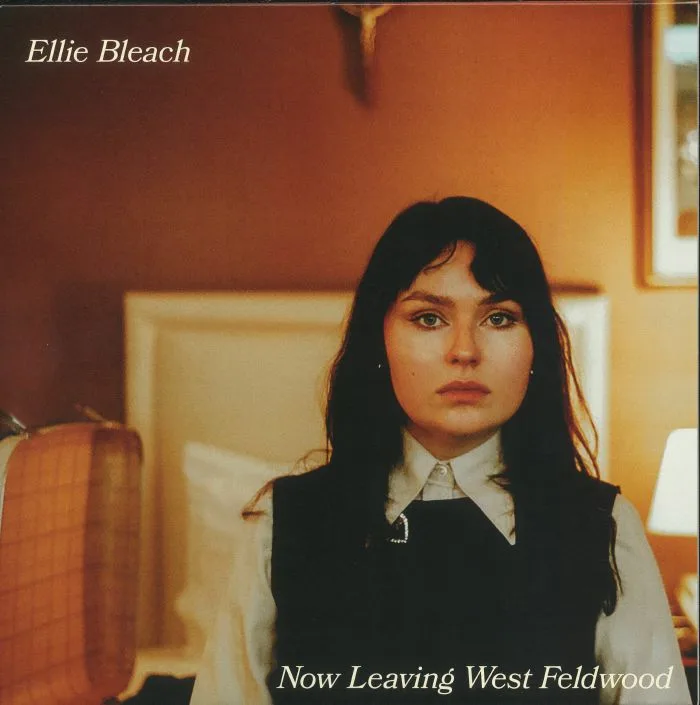 Ellie BLEACH — Now Leaving West Feldwood