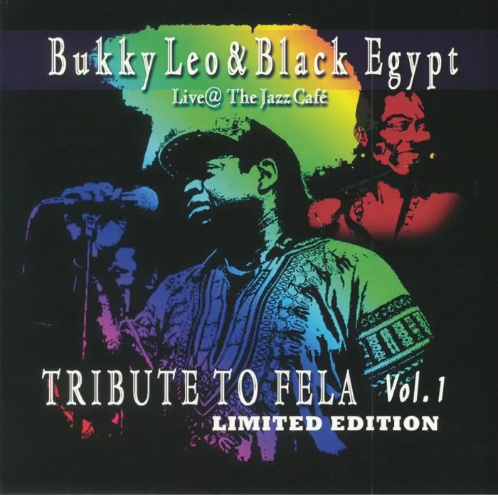 Bukky LEO & BLACK EGYPT — Tribute To Fela Vol 1: Live At The Jazz Cafe