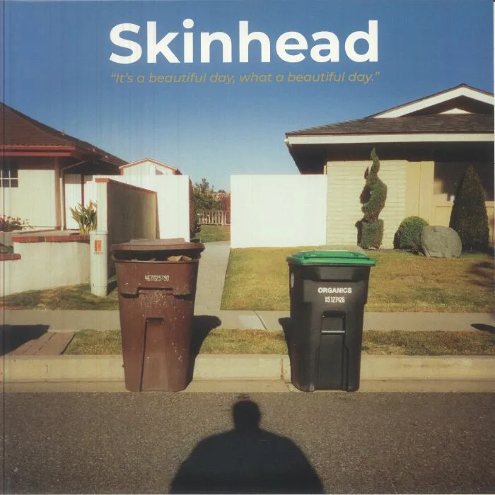 SKINHEAD — It's A Beautiful Day What A Beautiful Day