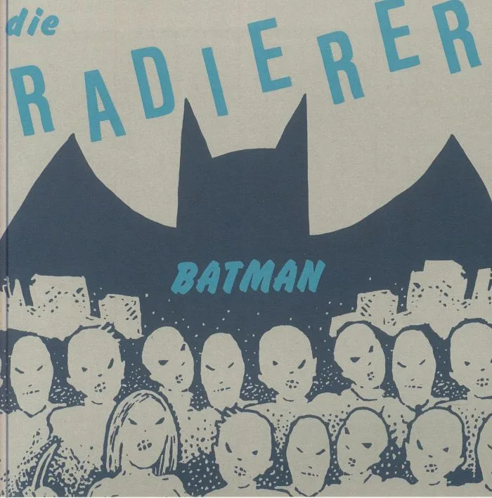 DIE RADIERER — Batman (feat Gary The Tall & Exotic Gardens Reversion)