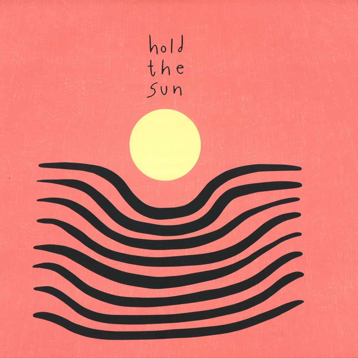 Hold The Sun — HOLD THE SUN LP