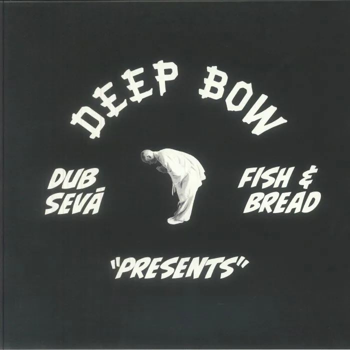 DUB SEVA / FISH & BREAD — Presents