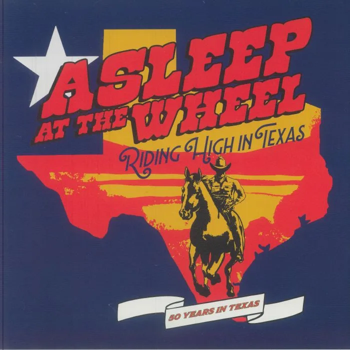ASLEEP AT THE WHEEL — Riding High In Texas
