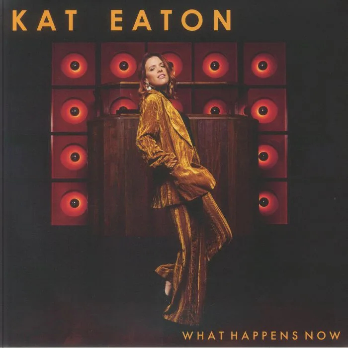 Лицевая сторона обложки — Kat EATON — What Happens Now
