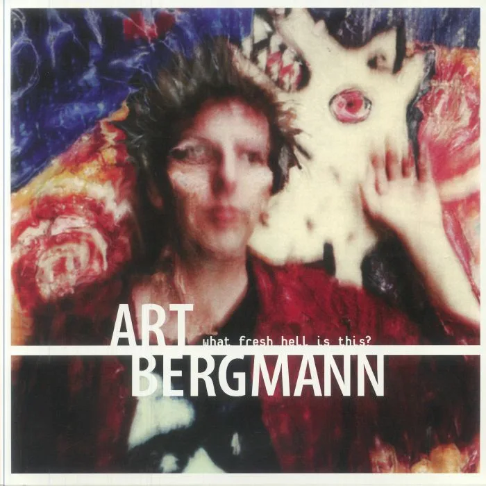 Art BERGMANN — What Fresh Hell Is This? (remastered) (Record Store Day RSD 2025)