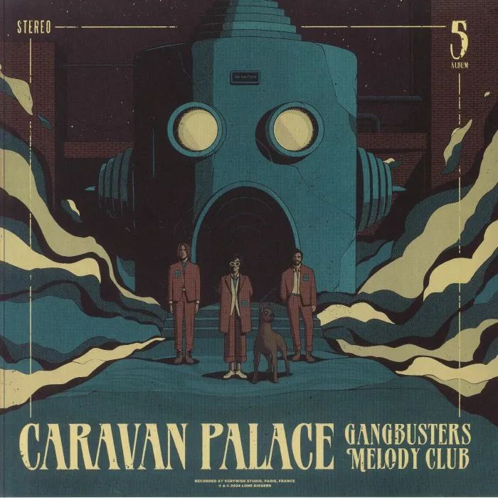 Лицевая сторона обложки — CARAVAN PALACE — Gangbusters Melody Club