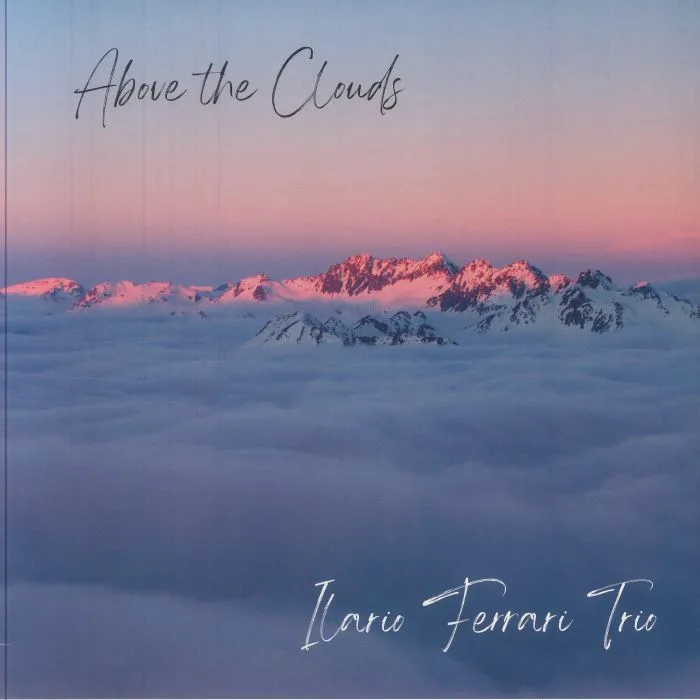 ILARIO FERRARI TRIO — Above The Clouds