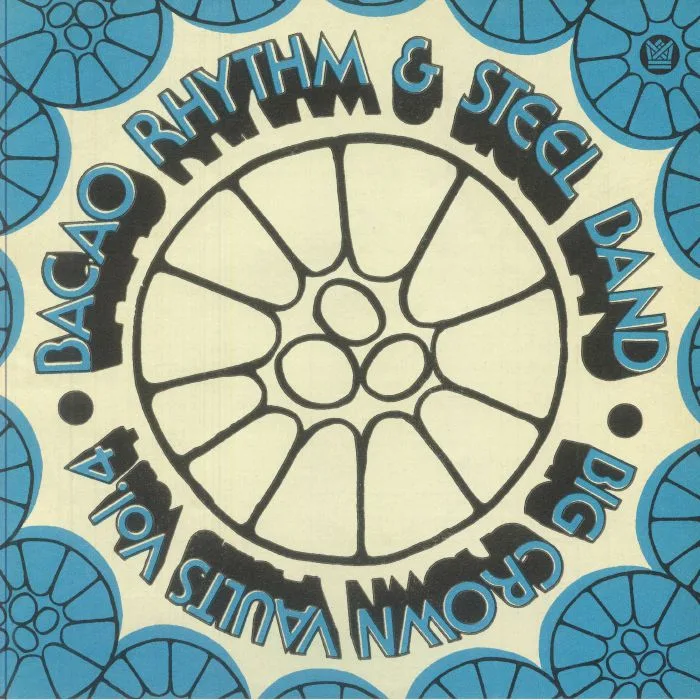 Лицевая сторона обложки — BACAO RHYTHM & STEEL BAND — Big Crown Vaults Vol 4