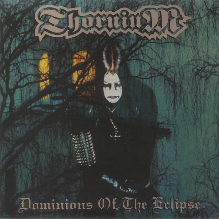 THORNIUM — Dominions Of The Eclipse (reissue)