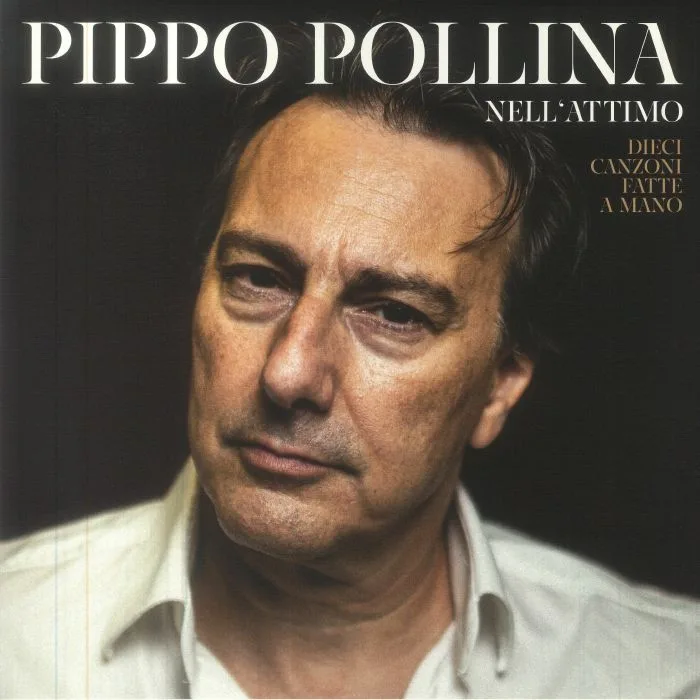 Pippo POLLINA — Nell'attimo: Dieci Canzoni Fatte A Mano